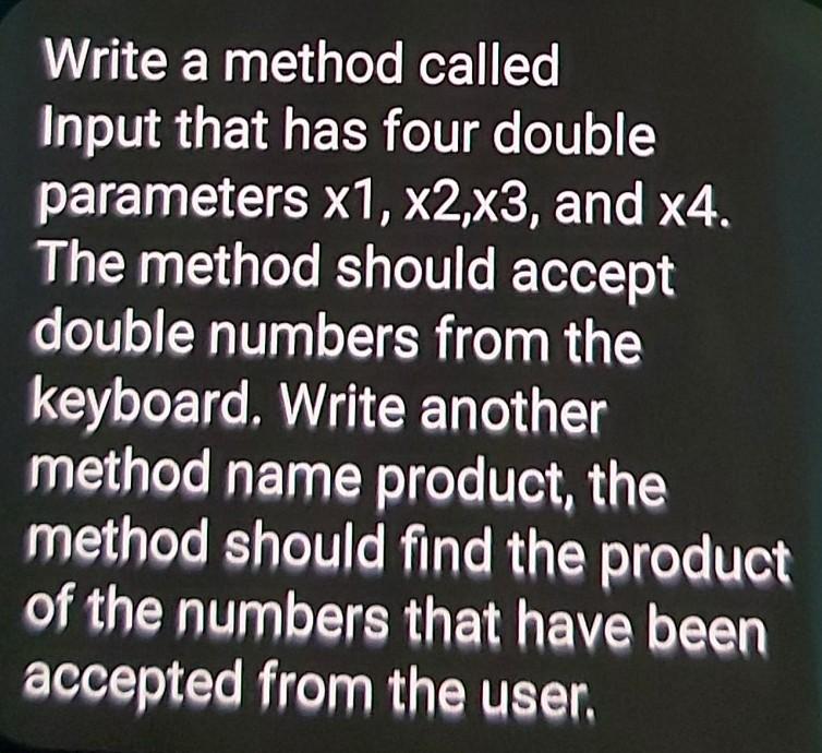 Solved Write a method called Input that has four double | Chegg.com