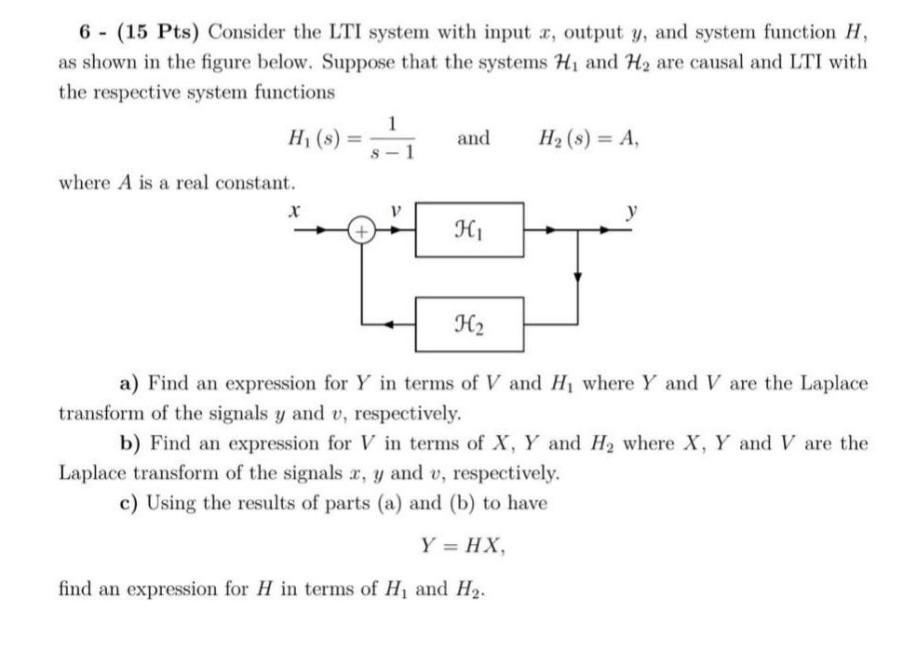 6 - (15 Pts) Consider The LTI System With Input X, | Chegg.com