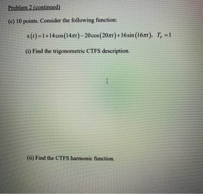 Solved Problem 2 (continued) (c) 10 points. Consider the | Chegg.com