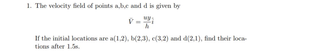 Solved The velocity field of points a,b,c and d ﻿is given | Chegg.com