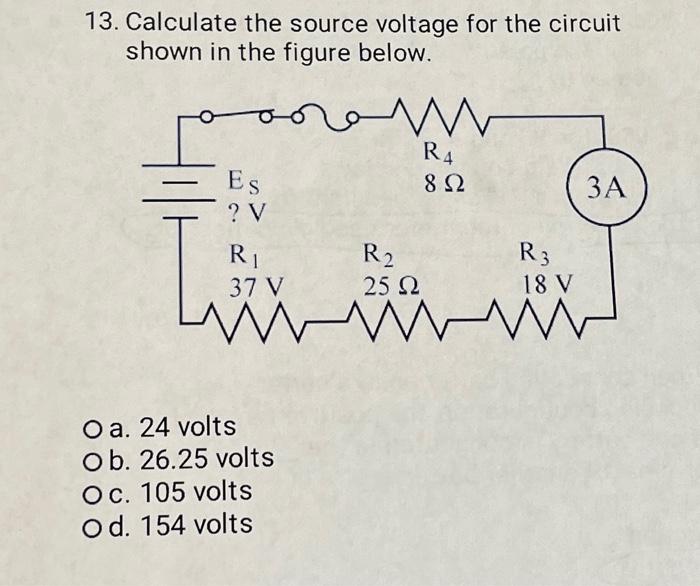 Solved 13. Calculate the source voltage for the circuit | Chegg.com