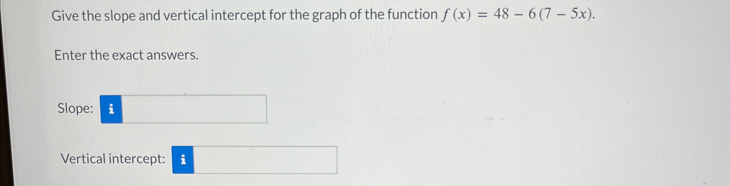 Solved Give the slope and vertical intercept for the graph | Chegg.com