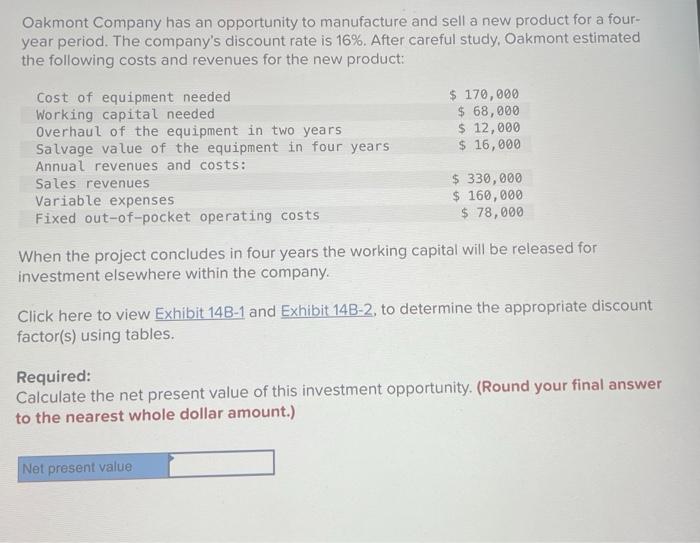 Solved Oakmont Company has an opportunity to manufacture and