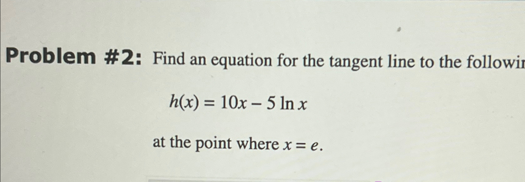 Solved Problem #2: Find an equation for the tangent line to | Chegg.com