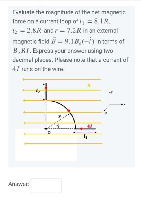 Solved Evaluate The Magnitude Of The Net Magnetic Force On A 