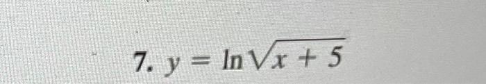 Solved y=lnx+5 | Chegg.com