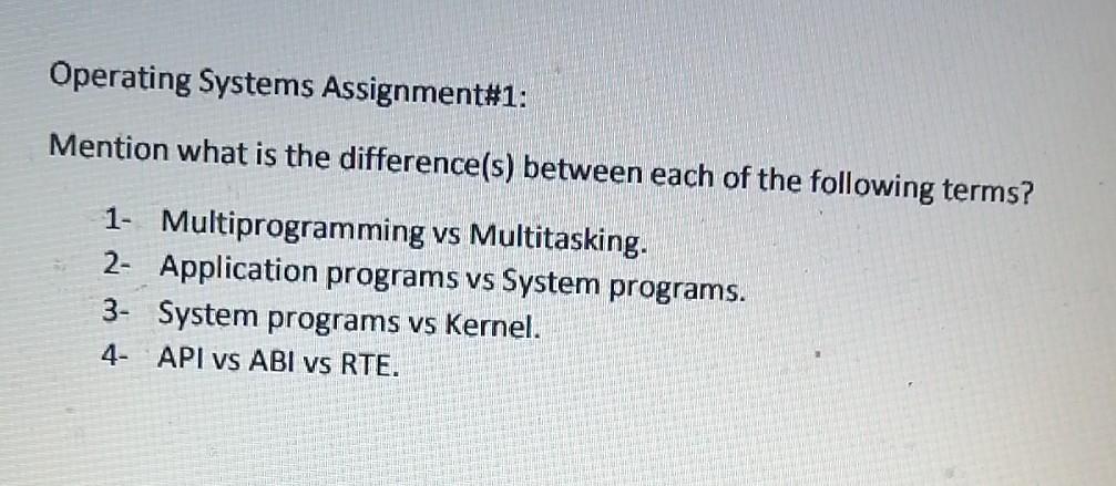 Solved Operating Systems Assignment#1: Mention what is the | Chegg.com
