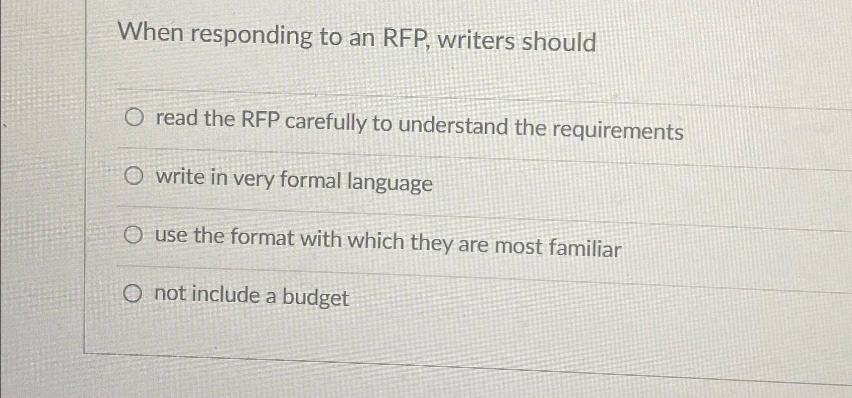 Solved When responding to an RFP, ﻿writers shouldread the | Chegg.com