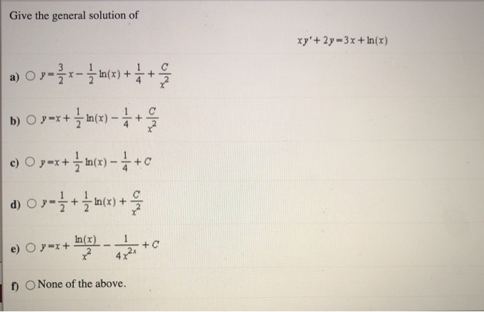 Solved Find The General Solution Of Xy Y 2x A Oy Over Chegg Com