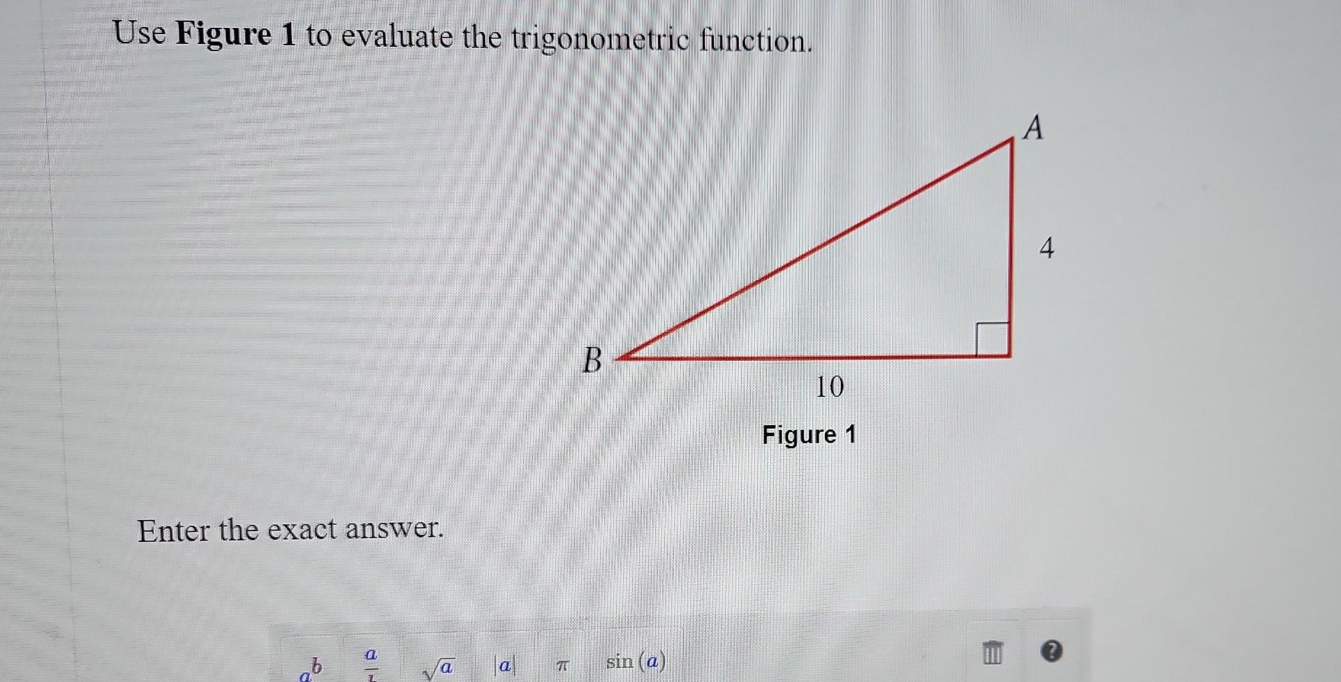 Solved Use Figure 1 To Evaluate The Trigonometric Function