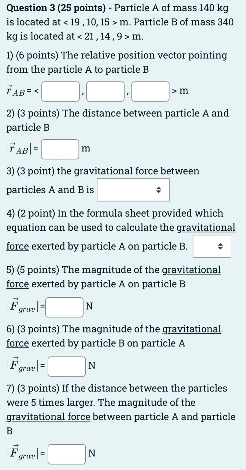 Solved Question 3 (25 Points) - Particle A Of Mass 140 Kg Is | Chegg.com