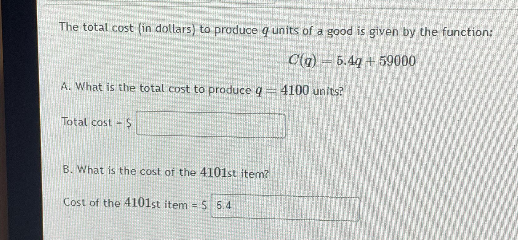 Solved The total cost (in dollars) ﻿to produce q ﻿units of a | Chegg.com