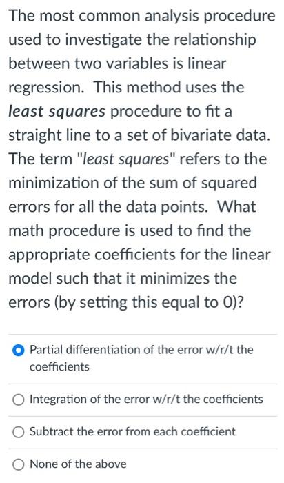 Solved The most common analysis procedure used to | Chegg.com
