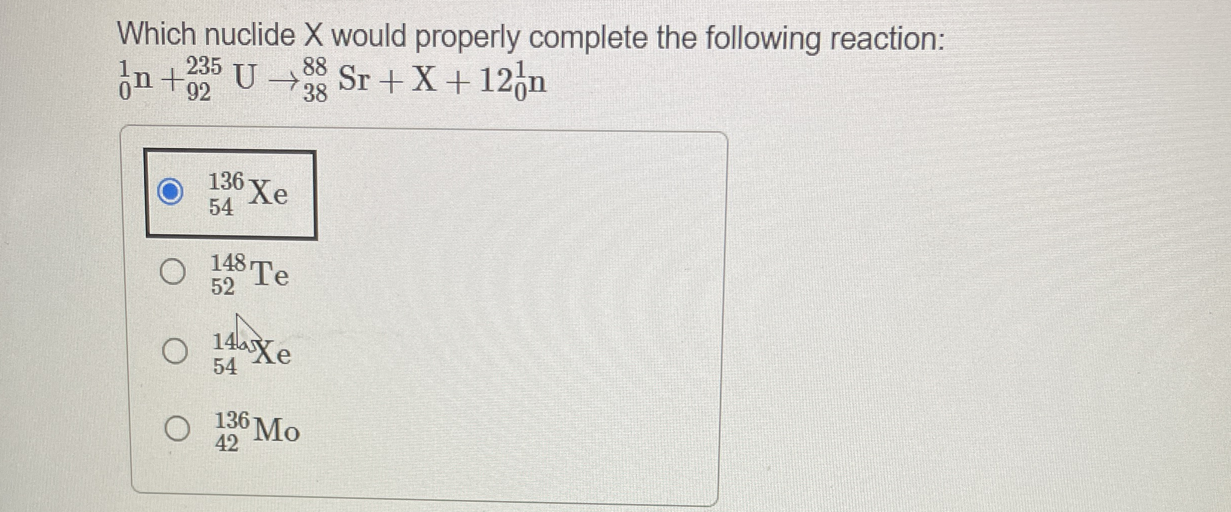 Solved Which Nuclide X Would Properly Complete The Following Chegg Com