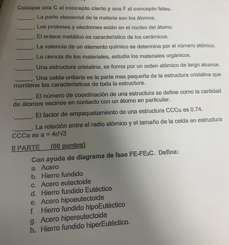 Coloque una \( \mathrm{C} \) al concepto cierto y una \( \mathrm{F} \) al concepto falso. . La parte elemental de la materia