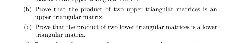 Solved (b) Prove that the product of two upper triangular | Chegg.com
