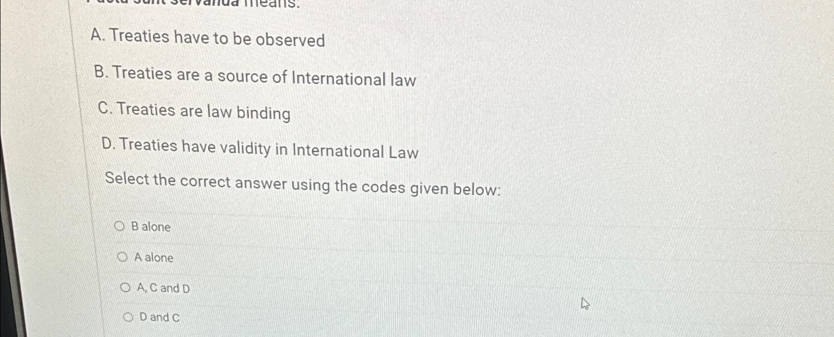 Solved A. ﻿Treaties Have To Be ObservedB. ﻿Treaties Are A | Chegg.com