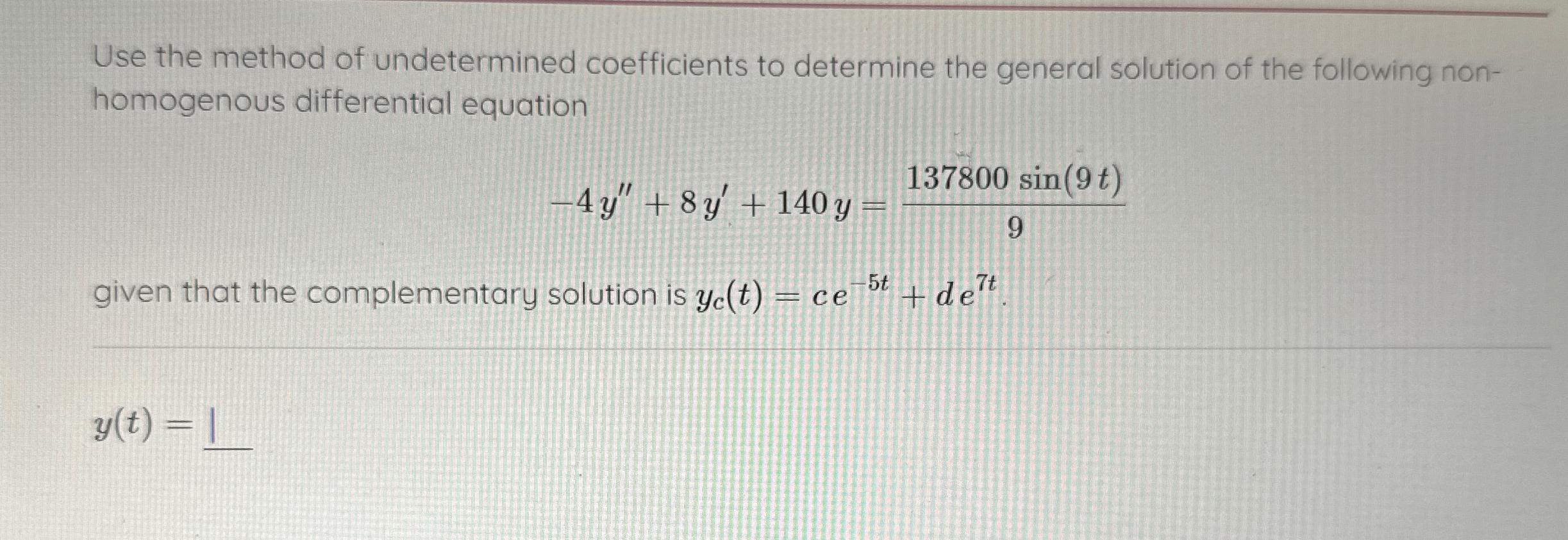 Solved Use the method of undetermined coefficients to | Chegg.com