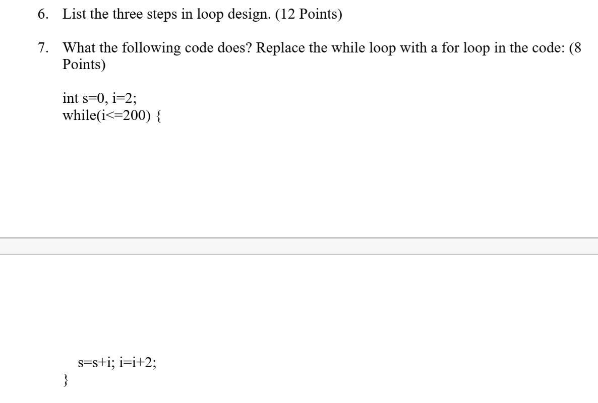 Solved 6. List the three steps in loop design. (12 Points) | Chegg.com