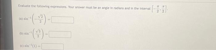 Solved Evaluate the following expressions, Your answer must | Chegg.com