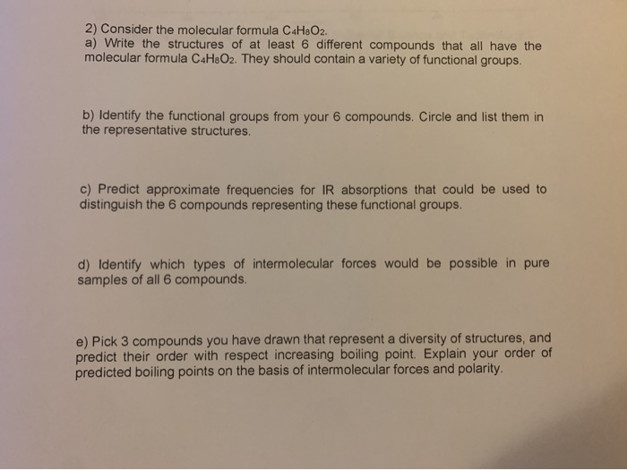 Solved 2) Consider the molecular formula C4H8O2. a) Write | Chegg.com