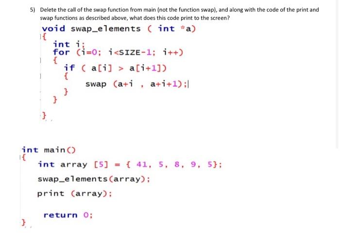 Solved 5) Delete the call of the swap function from main | Chegg.com