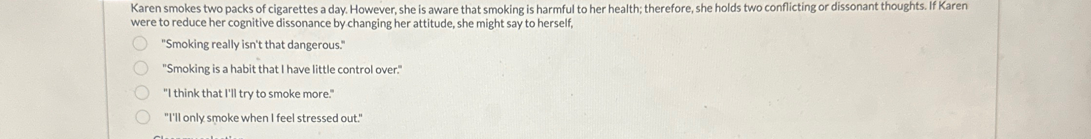 Solved Karen smokes two packs of cigarettes a day. However,