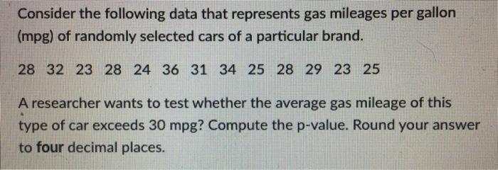 Solved a researcher wants to test wether the average gas | Chegg.com