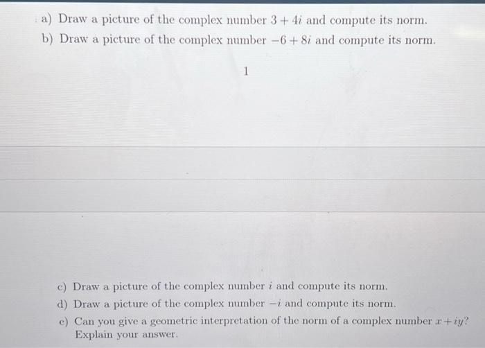 Solved a) Draw a picture of the complex number 3+4i and | Chegg.com