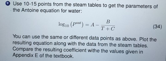 Solved 1. The NIST databases give the Antonie equation of