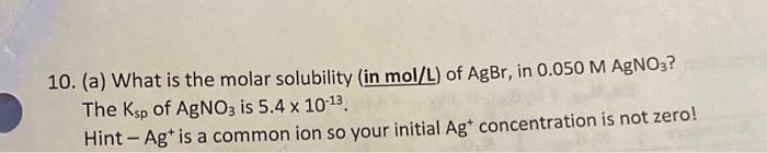 10 A What Is The Molar Solubility In Mol L Of Chegg Com   Image