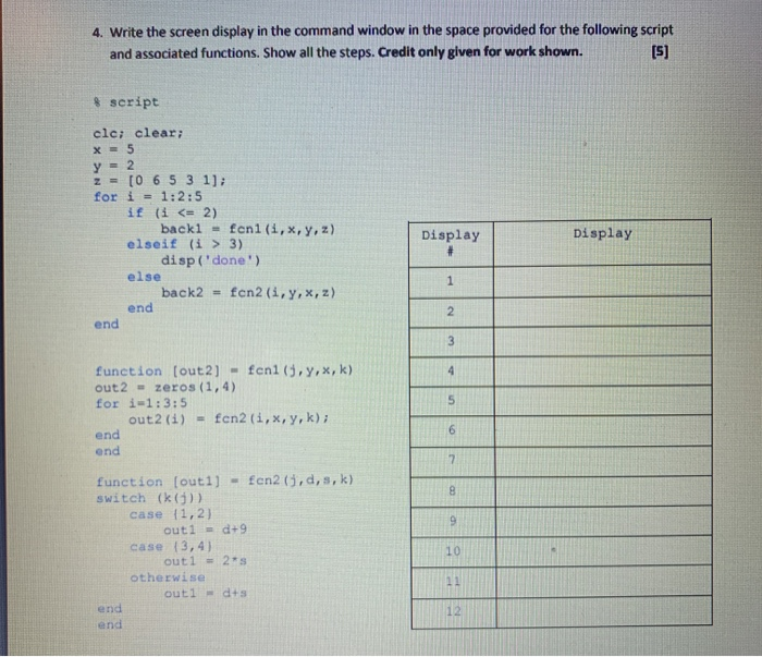Solved 4. Write the screen display in the command window in | Chegg.com