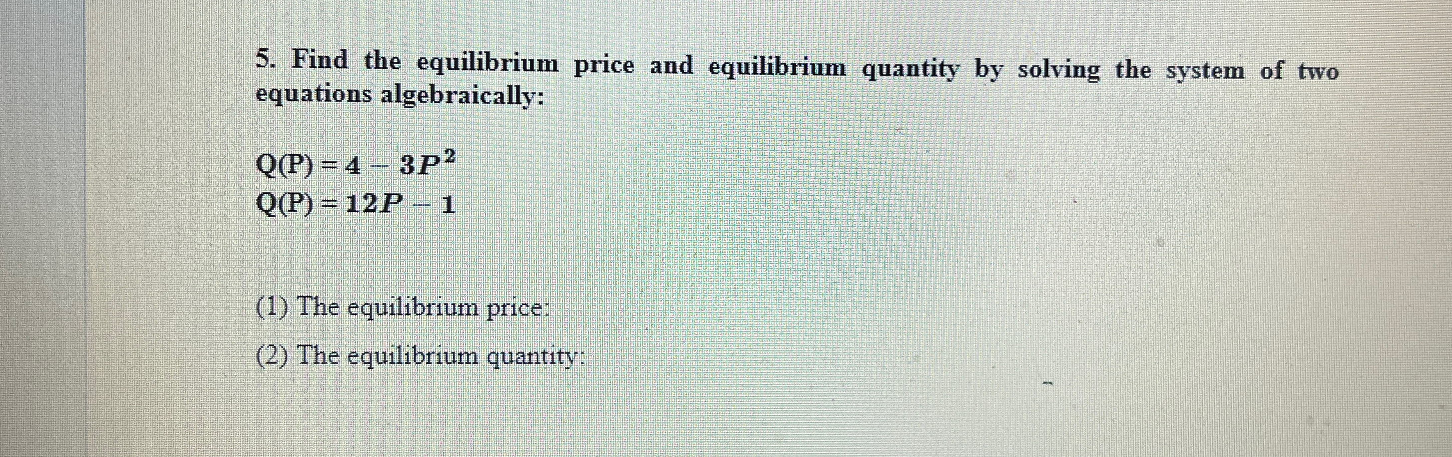 Solved Find the equilibrium price and equilibrium quantity | Chegg.com