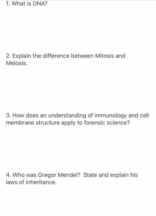Solved 1. What is DNA? 2. Explain the difference between | Chegg.com