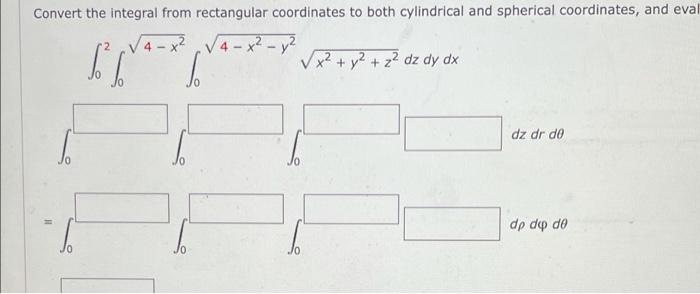 Solved Convert the integral from rectangular coordinates to | Chegg.com