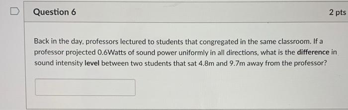 Solved Question 6 2 pts Back in the day, professors lectured | Chegg.com