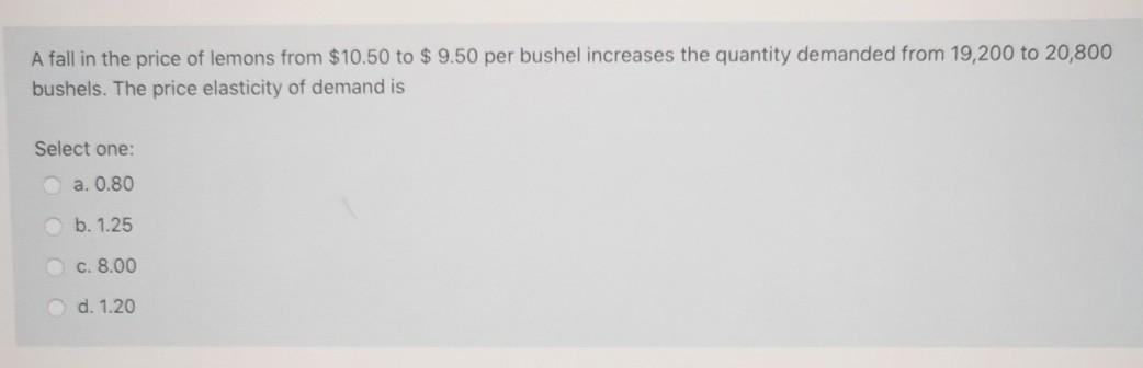 Solved A fall in the price of lemons from $10.50 to $ 9.50 | Chegg.com