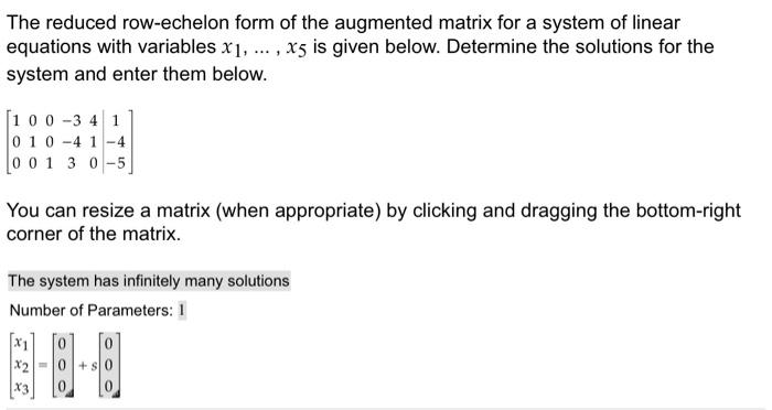 The reduced row-echelon form of the augmented matrix for a system of linear equations with variables \( x_{1}, \ldots, x_{5}