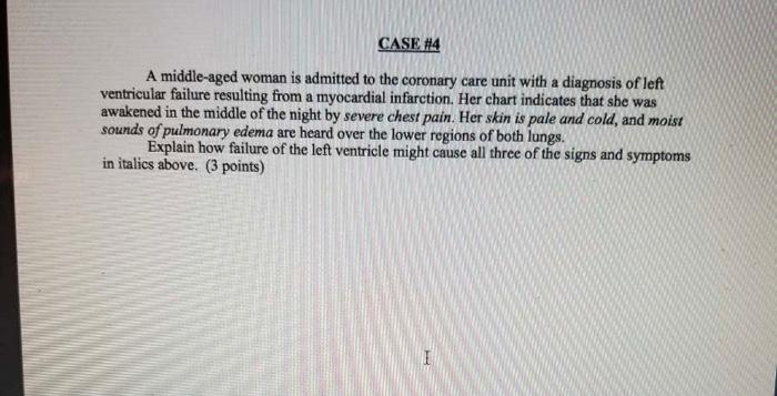 Solved CASE #4 A middle-aged woman is admitted to the | Chegg.com
