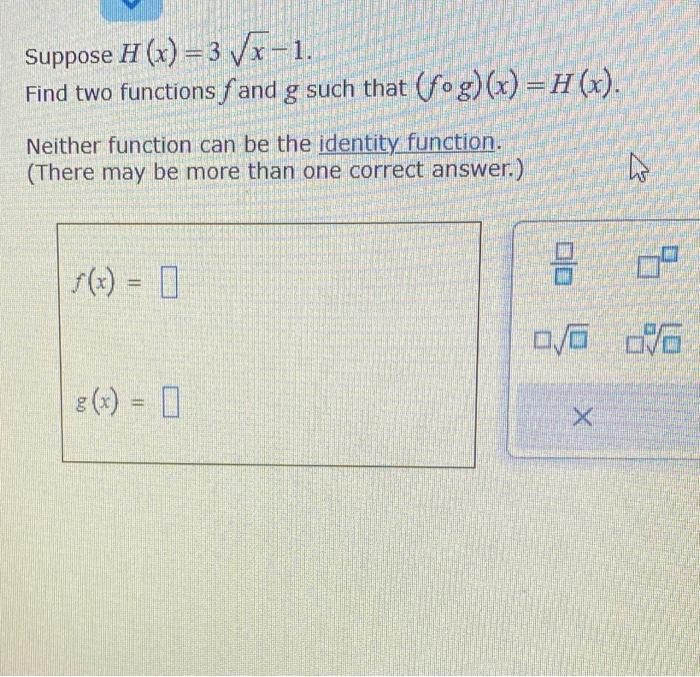 Solved Suppose H X 3x−1 Find Two Functions F And G Such