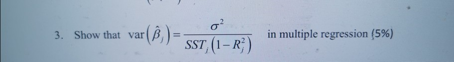 Solved O? 3. Show That Var B (B;) In Multiple Regression | Chegg.com