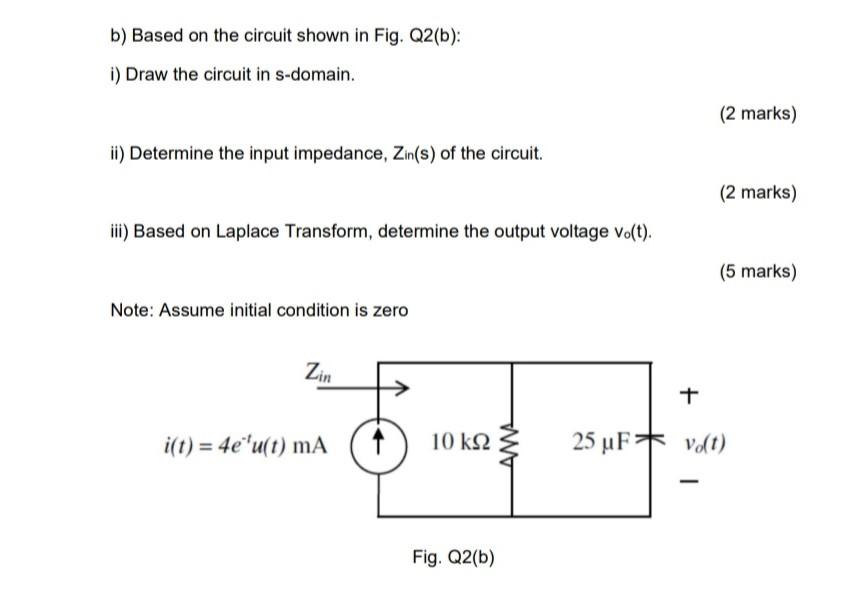 Solved B) Based On The Circuit Shown In Fig. Q2(b): I) Draw | Chegg.com