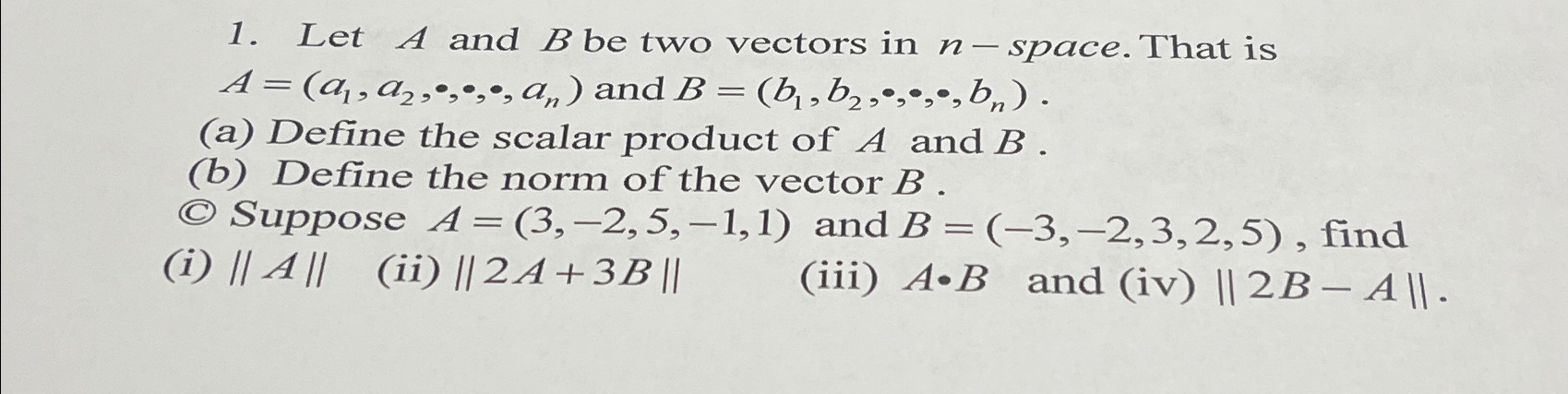 Solved Let A And B ﻿be Two Vectors In N-space. That Is | Chegg.com