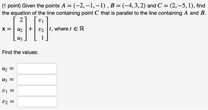 Solved (1 point) Given the points A = (-2,-1,-1), B = | Chegg.com