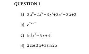 Solved QUESTION 1 a) 3x9+2x6−3x5+2x3−3x+2 b) e7x−2 c) | Chegg.com
