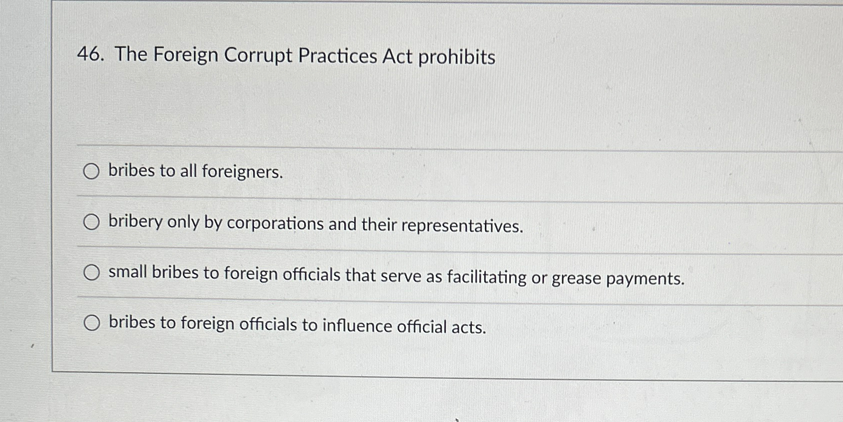 Solved The Foreign Corrupt Practices Act prohibitsbribes to | Chegg.com