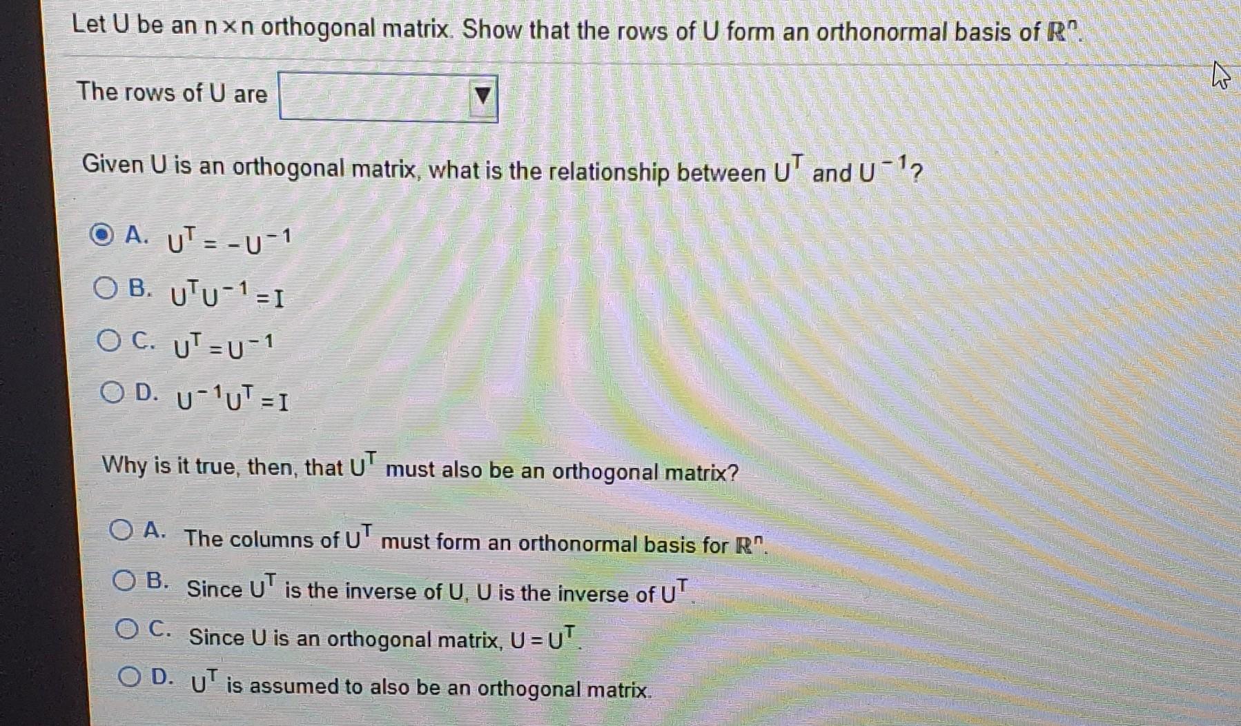 Solved Let U be an nxn orthogonal matrix. Show that the rows