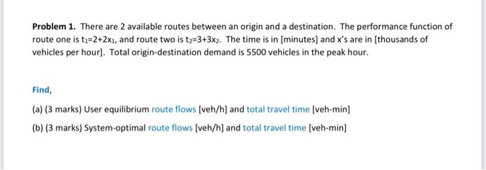 Solved Problem 1. There Are 2 Available Routes Between An | Chegg.com