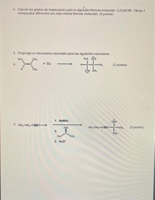 compuestos diferentes con esta misma fórmula molecular. (5 puntos) 5. Proponga un mecanismo razonable para las siguientes rea