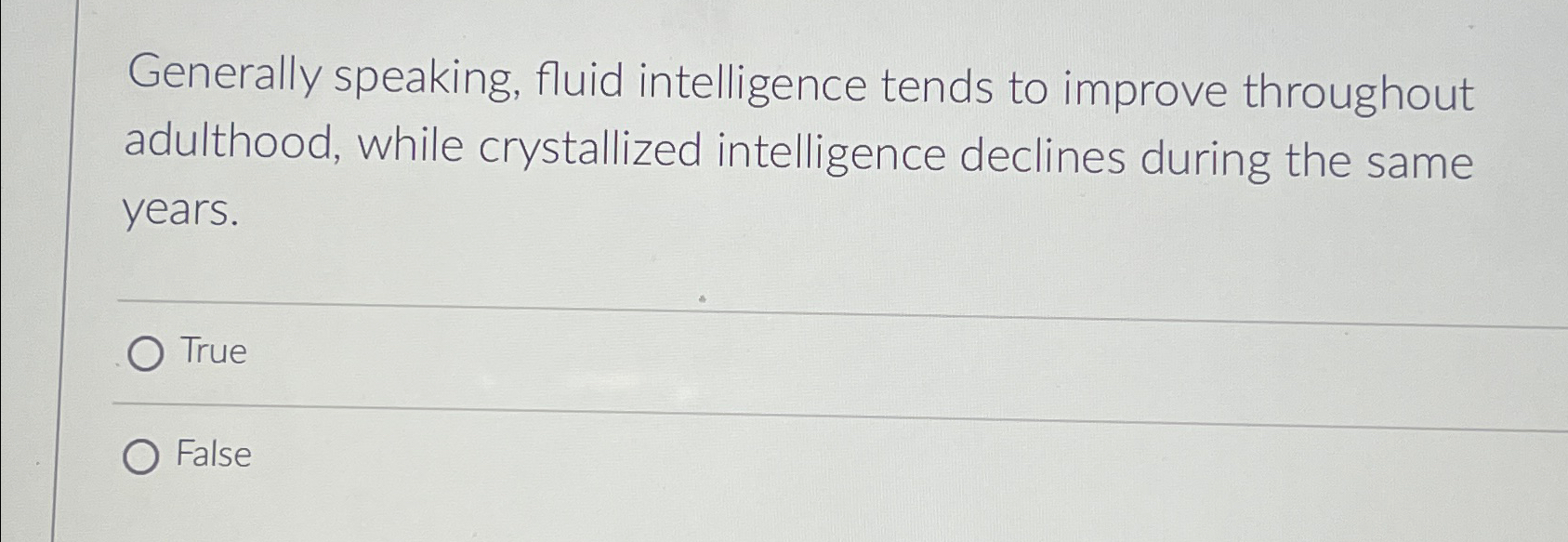 Solved Generally speaking, fluid intelligence tends to | Chegg.com